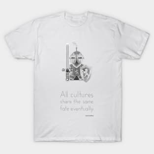 Medieval - All Cultures Share the Same Fate Eventually T-Shirt